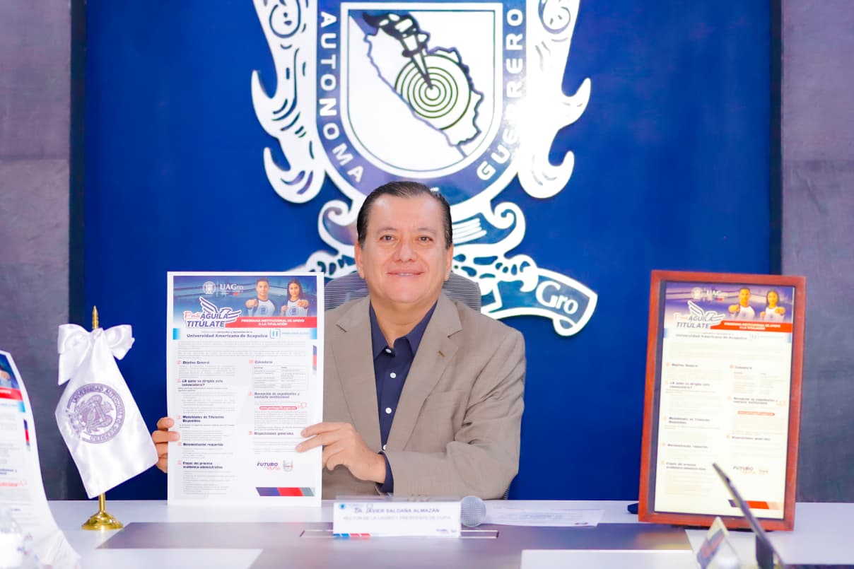 EL RECTOR JAVIER SALDAÑA INVITA A EGRESADOS DE LA UNIVERSIDAD AMERICANA DE ACAPULCO A TITULARSE EN LA UAGRO